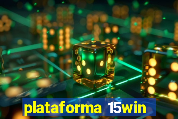 plataforma 15win